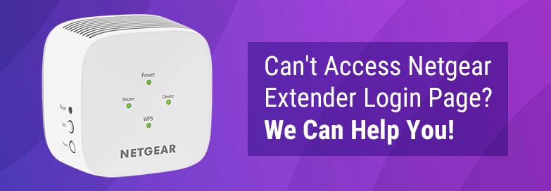 Can't Access Netgear Extender Login Page? We Can Help You!