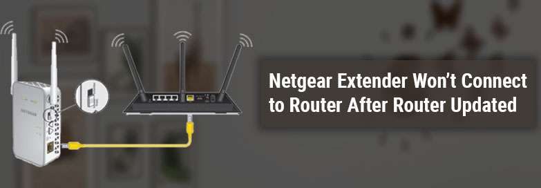 Netgear Extender Won’t Connect to Router