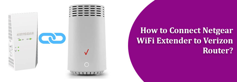 Netgear WiFi Extender to Verizon Router