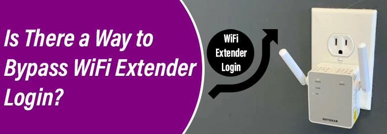 Way to Bypass WiFi Extender Login