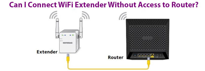 Connect WiFi Extender Without Access to Router
